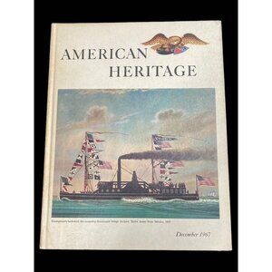 AMERICAN HERITAGE DECEMBER, 1967-VOLUME XIX, NUMBER 1 Hardcover – January 1, 196